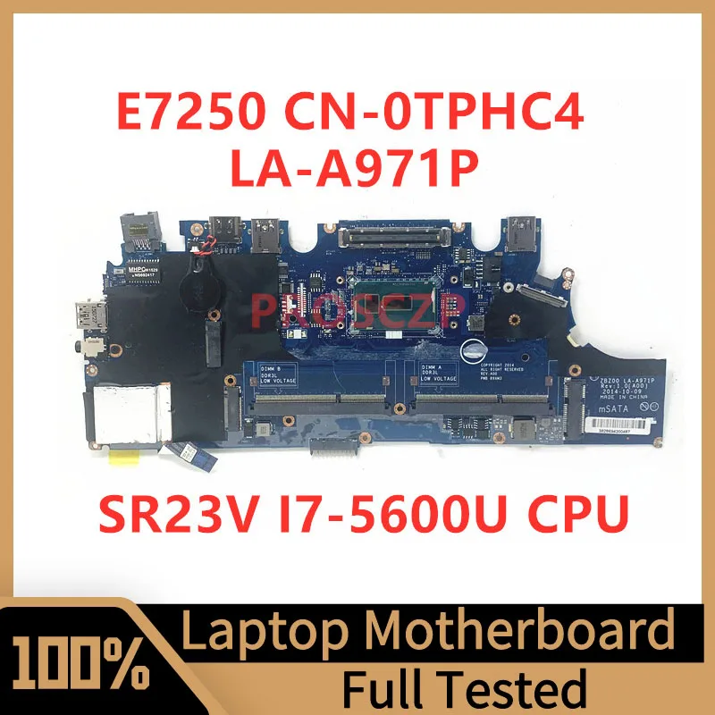 

CN-0TPHC4 0TPHC4 TPHC4 Mainboard For DELL E7250 Laptop Motherboard ZBZ00 LA-A971P With SR23V I7-5600U CPU 100% Fully Tested Good