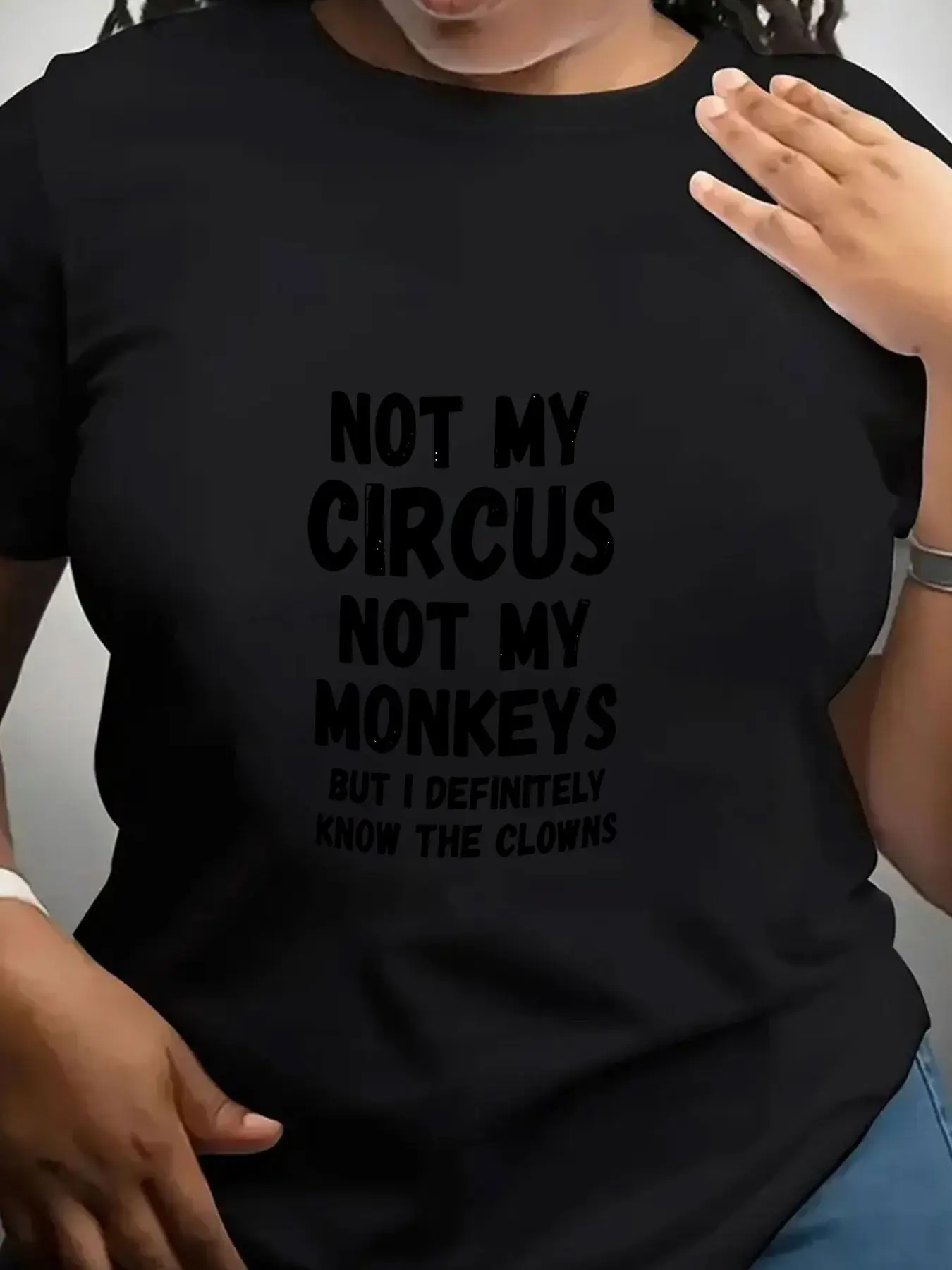 Women's Trendy Crew Neck T-Shirt Not My Circus Not Monkeys Suitable for Casual Sportswear