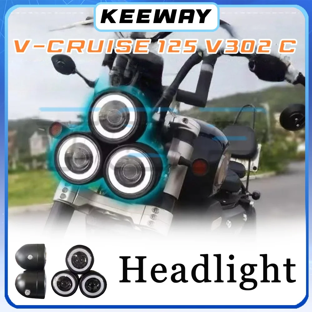 

Three-eyed headlights KEEWAY V-CRUISE 125 V302 C big headlights V-Cruise 125 V302 C