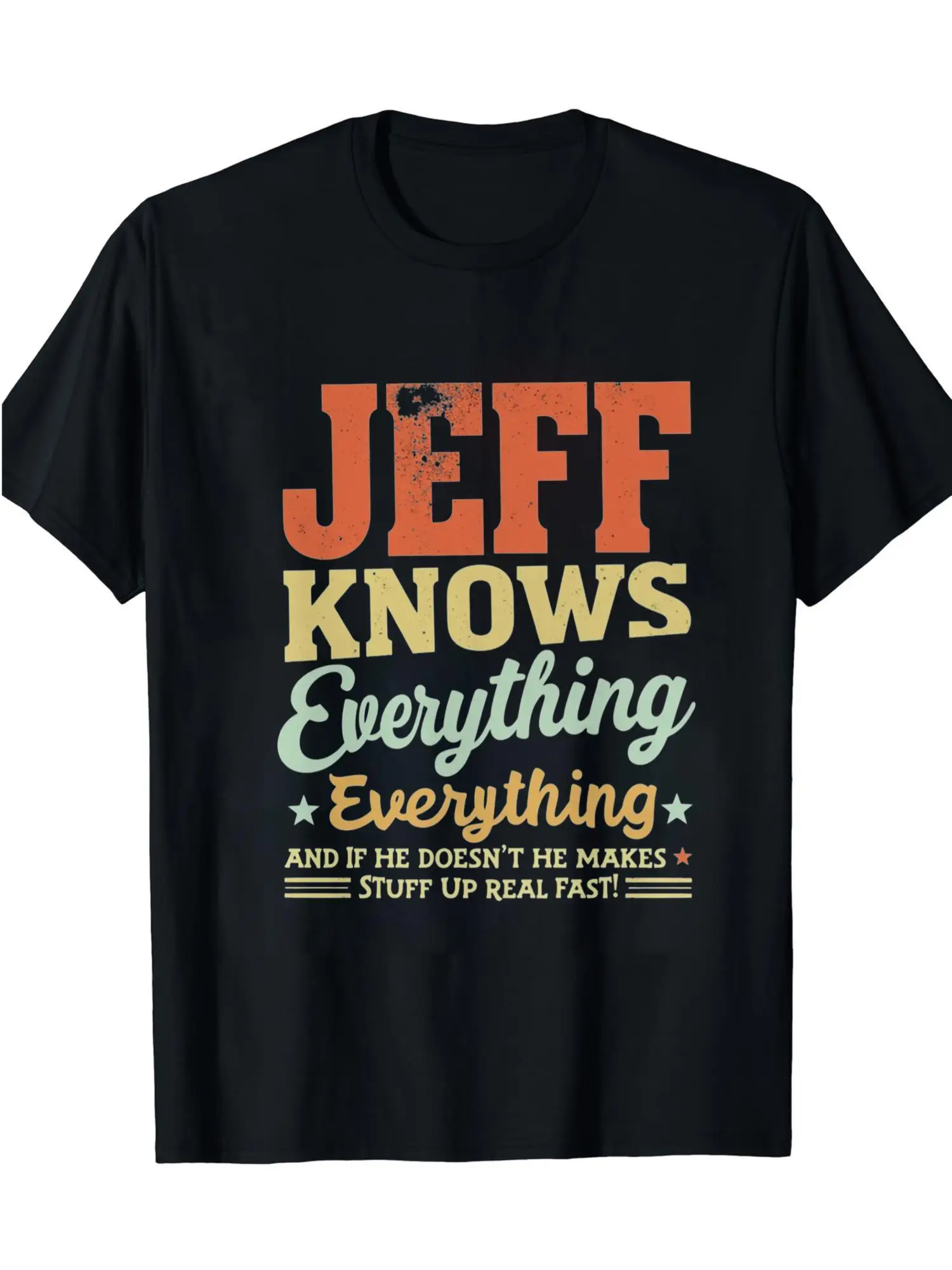Fun Jeff Knows Everything Nickname Joke T-shirt Printed Pattern 100 Casual Short Sleeve T-shirt Men's Style