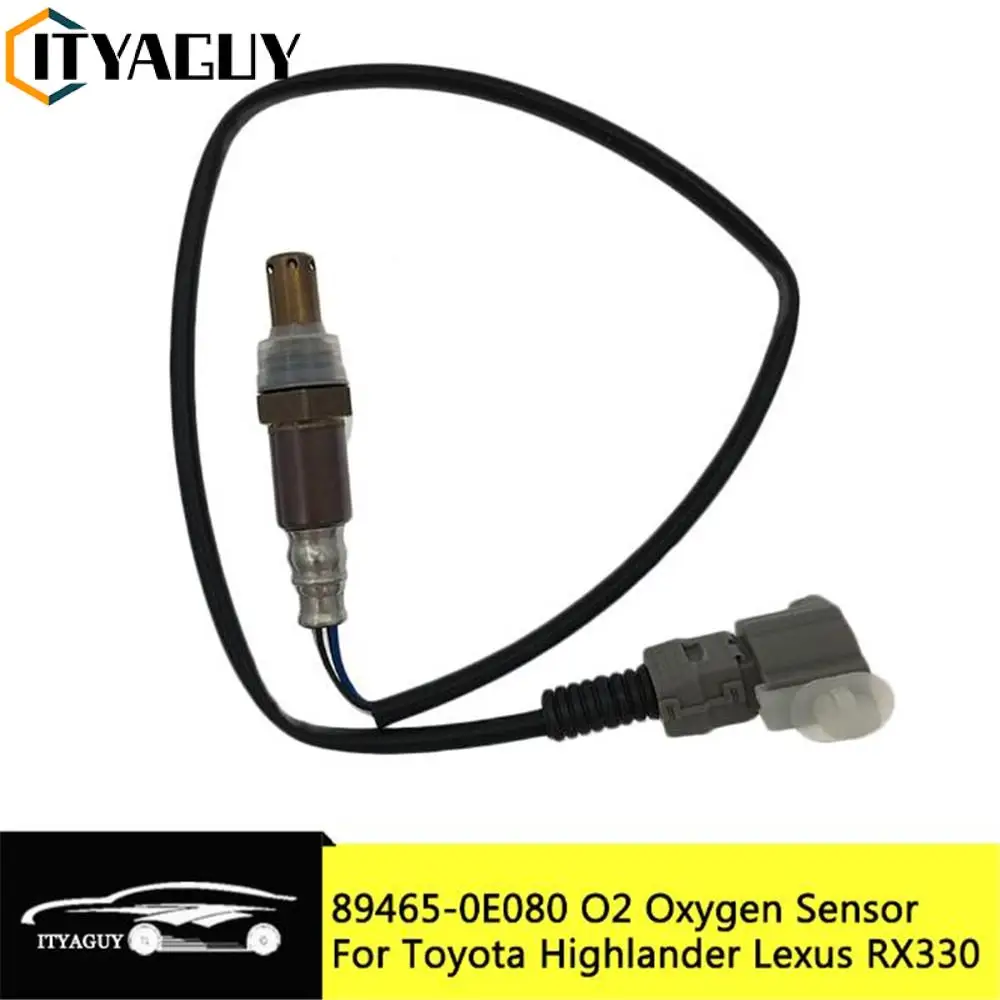 

89465-0E080 O2 Oxygen Sensor Lambda Sensor For Toyota Highlander For LEXUS RX330 RX350 RX450H 2004-2016 89465-48110 89465-48180