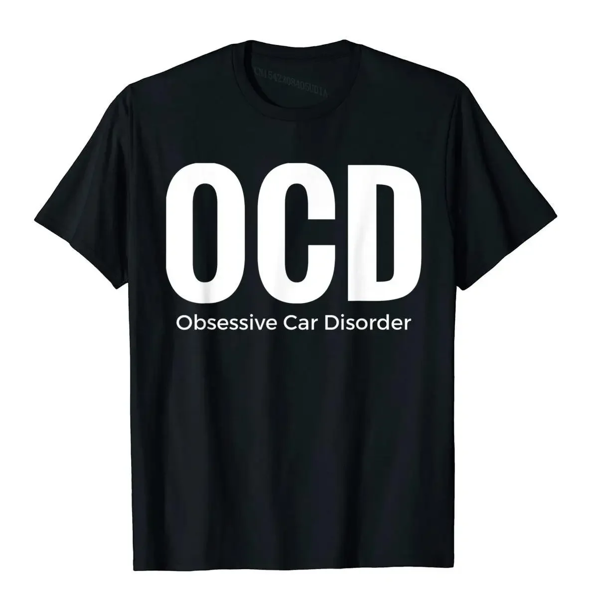 Funny Car Guy Gift OCD Obsessive Car Disorder T-Shirt Funny Men T Shirts Harajuku Camisas Camisa Tops Tees Cotton Casual