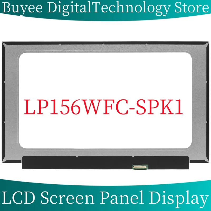 

New Original 15.6" LP156WFC-SPK1 LCD Screen Panel LP156WFC (SP)(K1) Laptop LCD Display Panel 1920X1080 30Pins 100% Testing