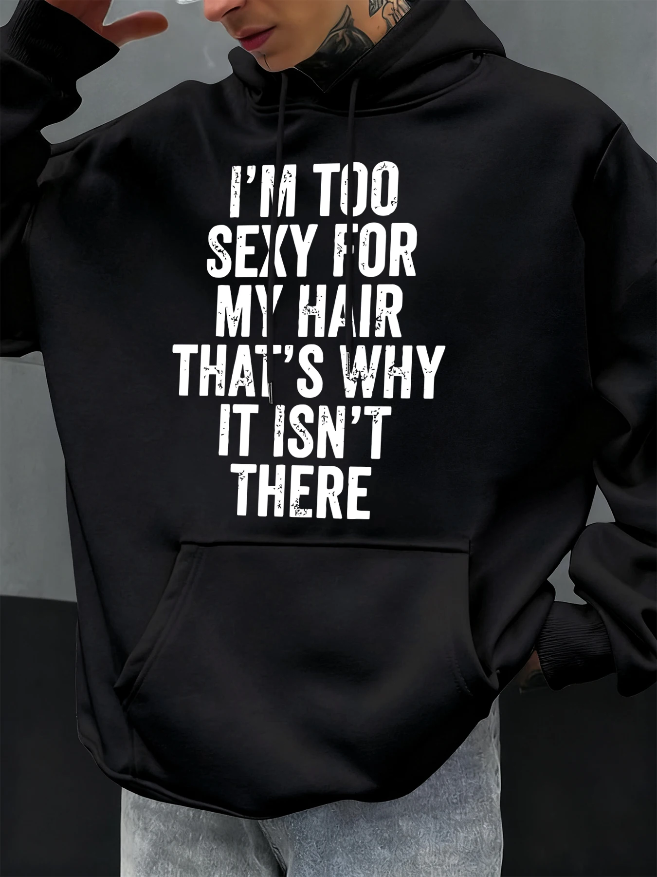Too Sexy, So My Hair Is Gone Lustiges Muster Hoodies Männer Hip Hop Fleece Hoody Herbst Mode Pullover Tasche Weiche Hoodie All-Match