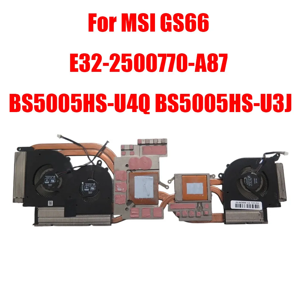 For MSI GS66 E32-2500770-A87 BS5005HS-U4Q BS5005HS-U3J 16V1-G-CW DC5V Laptop CPU GPU Fan&Heatsink New