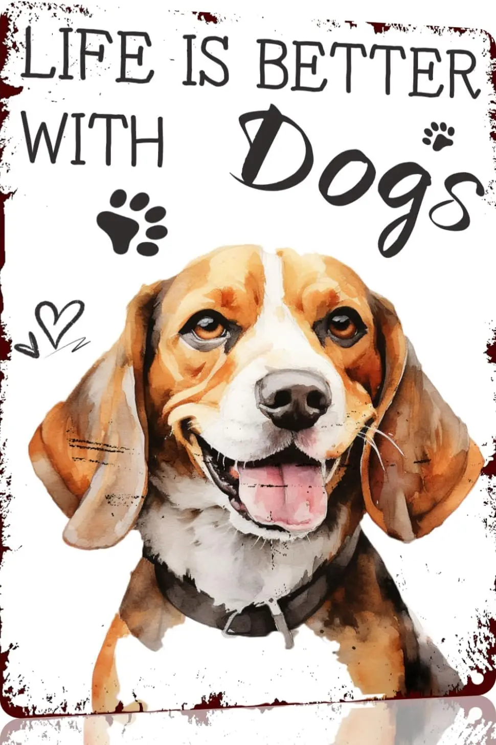 Beagle Life is Better with Dogs Funny Metal Novelty Sign Retro Wall Decor for Home,Street,Gate,Bars,Restaurants,Cafes,Stor