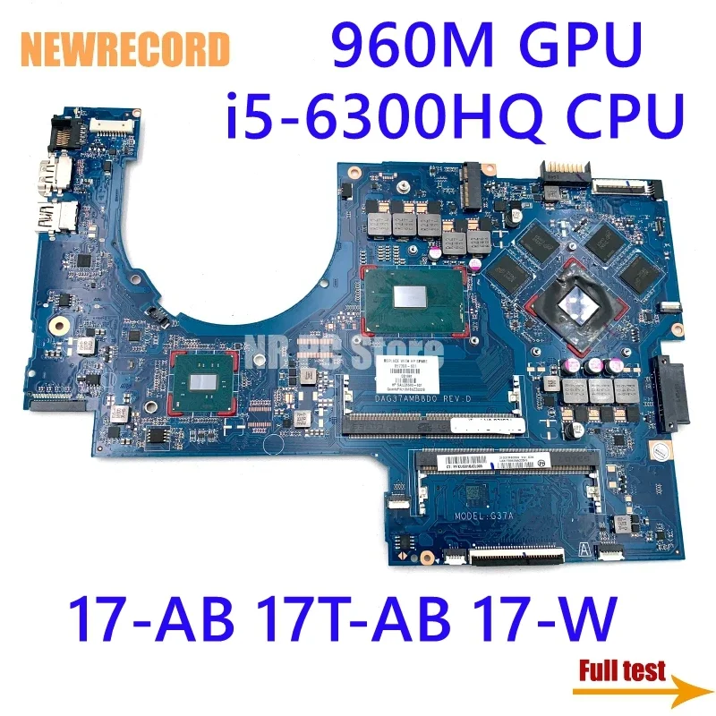 

For HP PAVILION 17-AB 17T-AB 17-W Laptop Motherboard 857391-601 857391-501 857391-001 DAG37AMB8D0 I5-6300HQ CPU 960M 4GB GPU