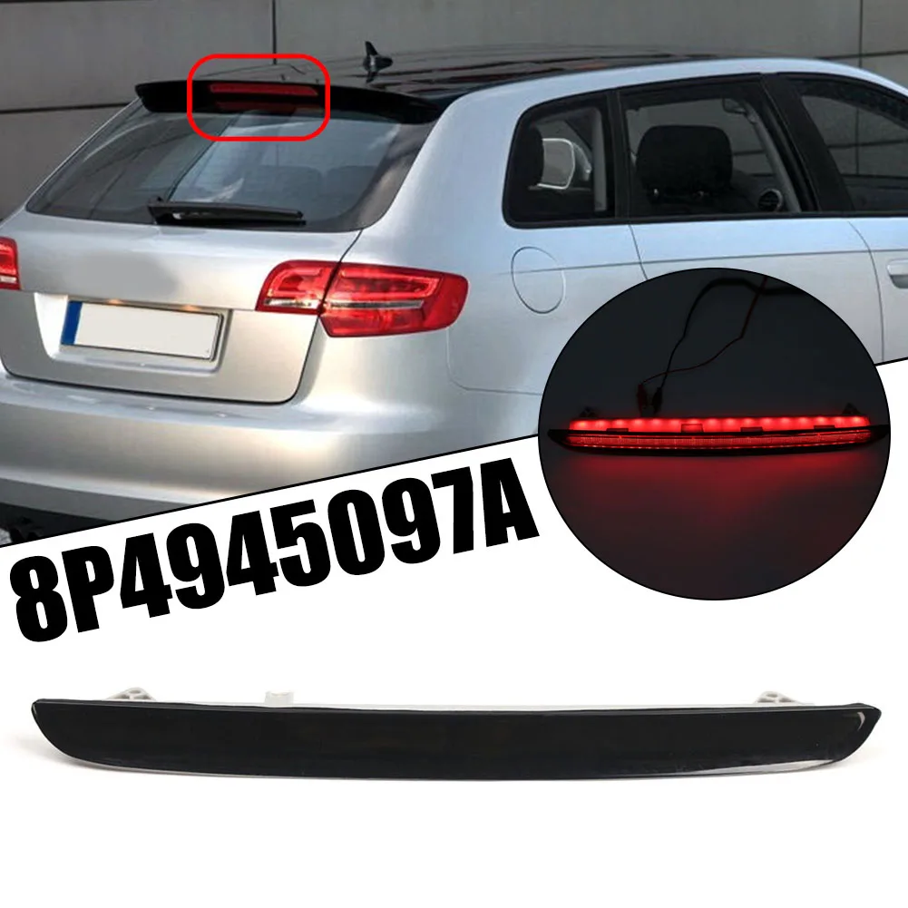 Car High Mount Third Stop Tail Lamp Brake Signal Light For A3 For S3 For RS3 8P 2004-2013 8P4945097A High Brake Light Rear