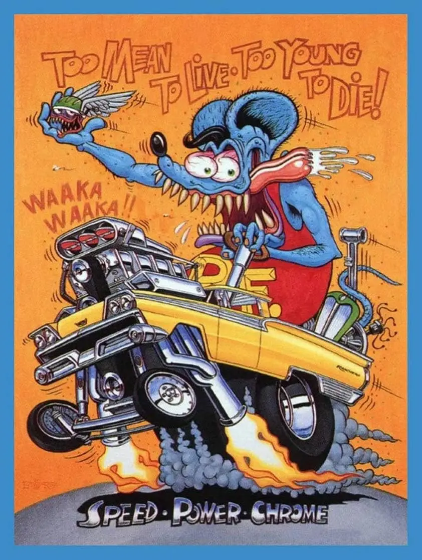 Wisesign Too Mean to Live Young Die, Rat Fink, Ed Roth, Big Daddy, Daddy Metal Sign es Funny Retro Signs