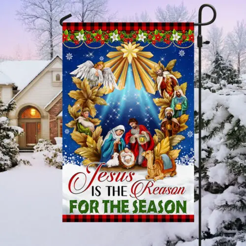 Jesus Christmas Flag Jesus Is The Reason For The Season Garden Flag - House Flag