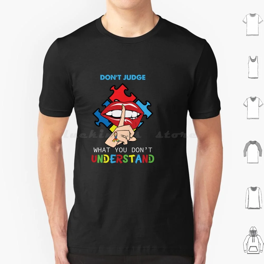 Don’t Judge What You Don’t Understand T Shirt Cotton Men Women DIY Print Autism Autistic Autism Awareness Neurodiversity