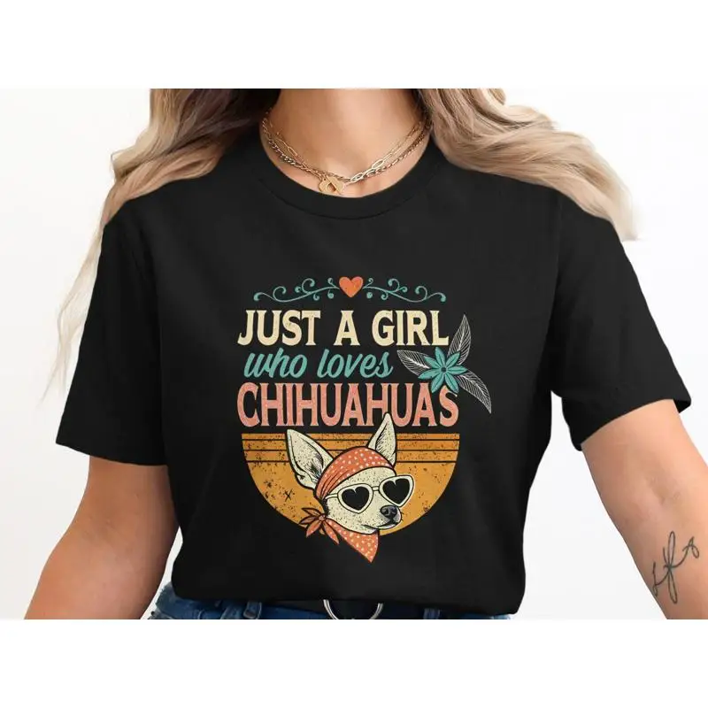 

Just a Girl Who Loves Chihuahuas T Shirt Chihuahua Lover Cute Dog Funny