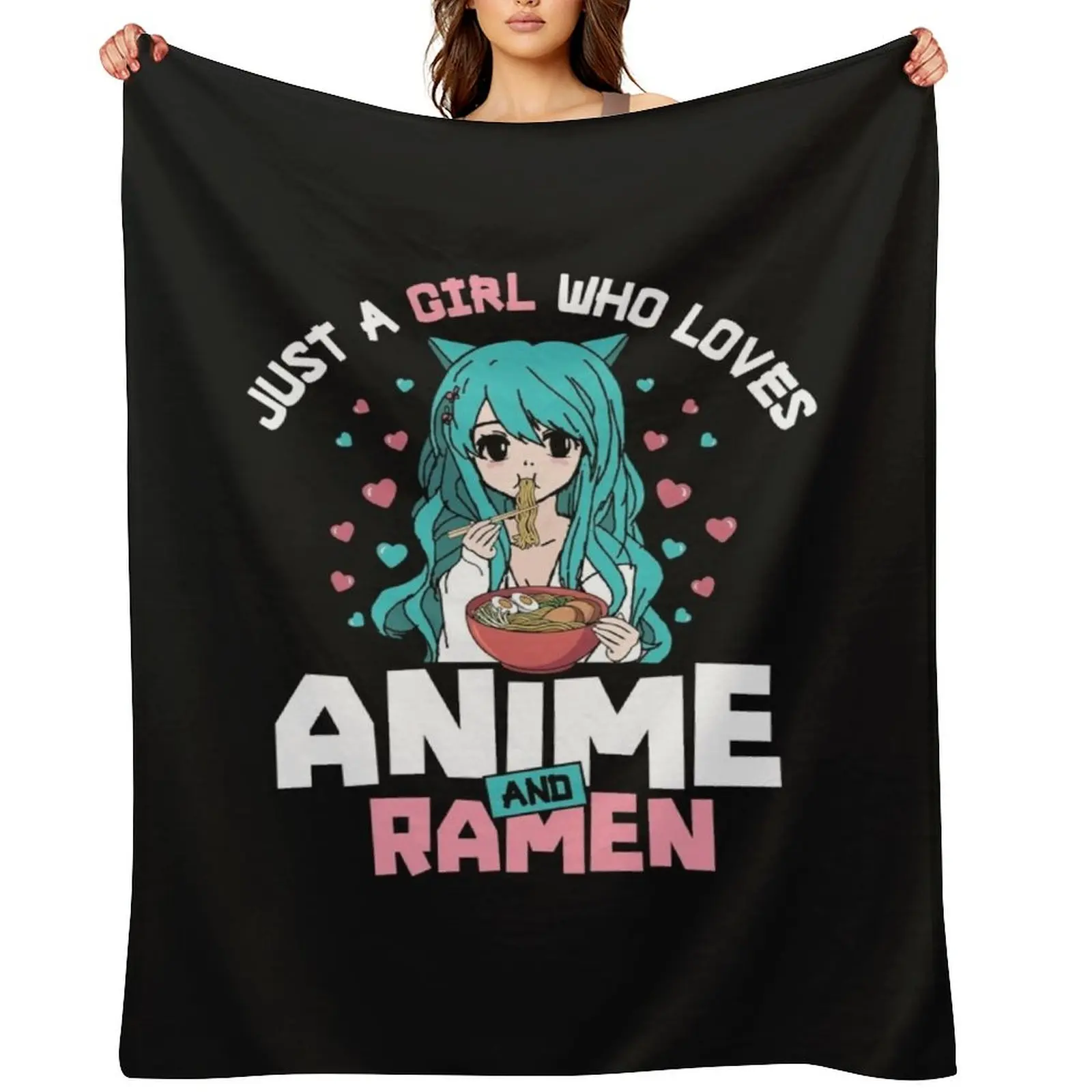 

Just A Girl Who Loves Anime And Ramen Noodles Japanese Manga Lover Kawaii Cat Ears Girls Gift Throw Blanket
