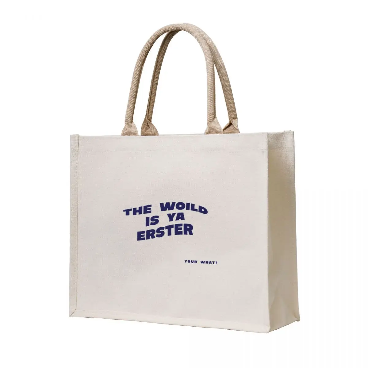 

the woild is ya erster Tote Bag custom tote bag Eco bag bags luxury women