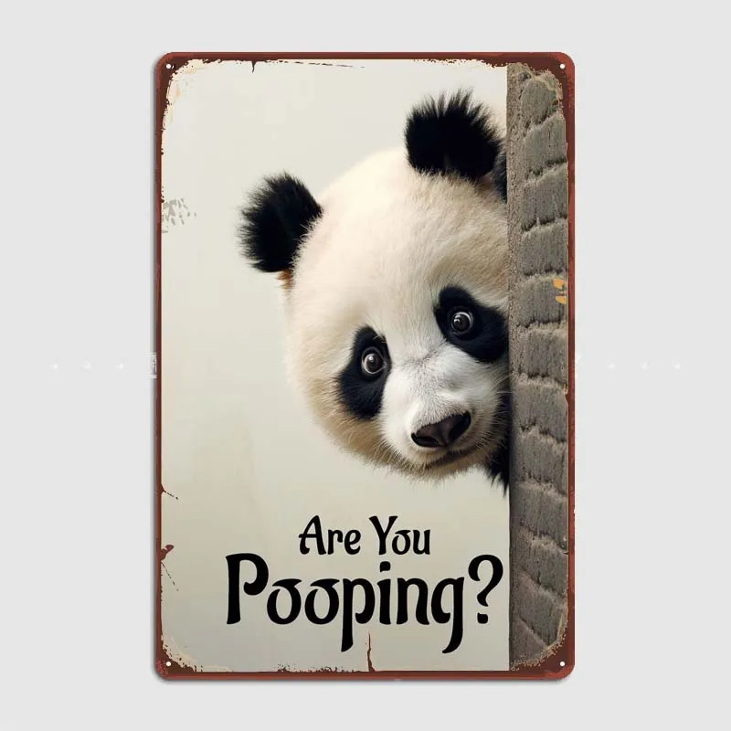 

Panda Are You Pooping Wall Decoration Retro Tin Plate Metal Poster Funny Metal Signs for Wall Art Decoration Art of Murals Bar