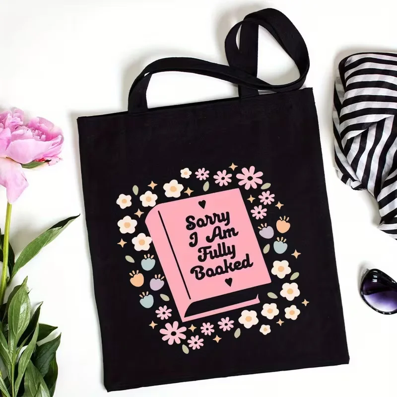 Sorry I Am Fully Booked Canvas Tote Bag Floral Print Reusable Shoulder Bag Shopping Handbag For Women Book Lover