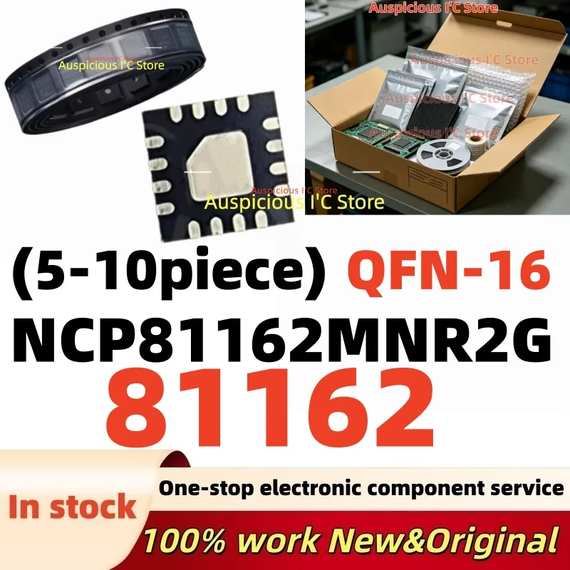 (5-10Pcs) 81162 NCP81162 NCP81162MNR2G QFN-16