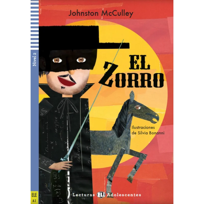

ELI Teen Readers Испанский A2 El Zorro ELI Издательство Группа Издательства ELI 9788853607812 Книга
