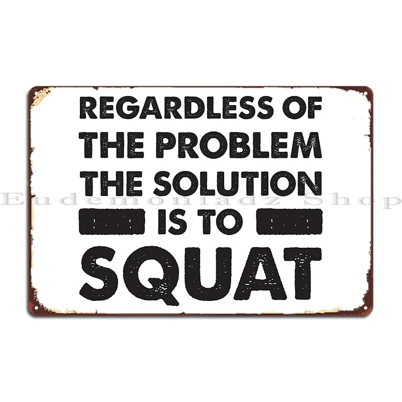 Solution Is To Squat Fitness Metal Plaque Poster Club Club Create Bar Club Tin Sign Poster