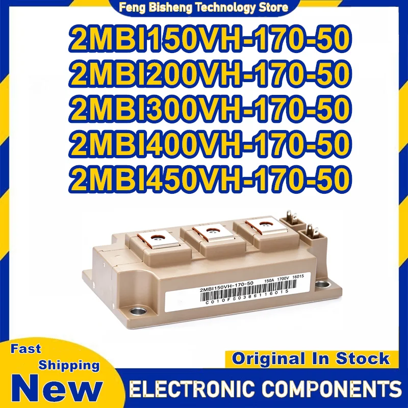2MBI150VH-170-50 2MBI200VH-170-50 2MBI300VH-170-50 2MBI400VH-170-50 2MBI450VH-170-50 New Original In Stock