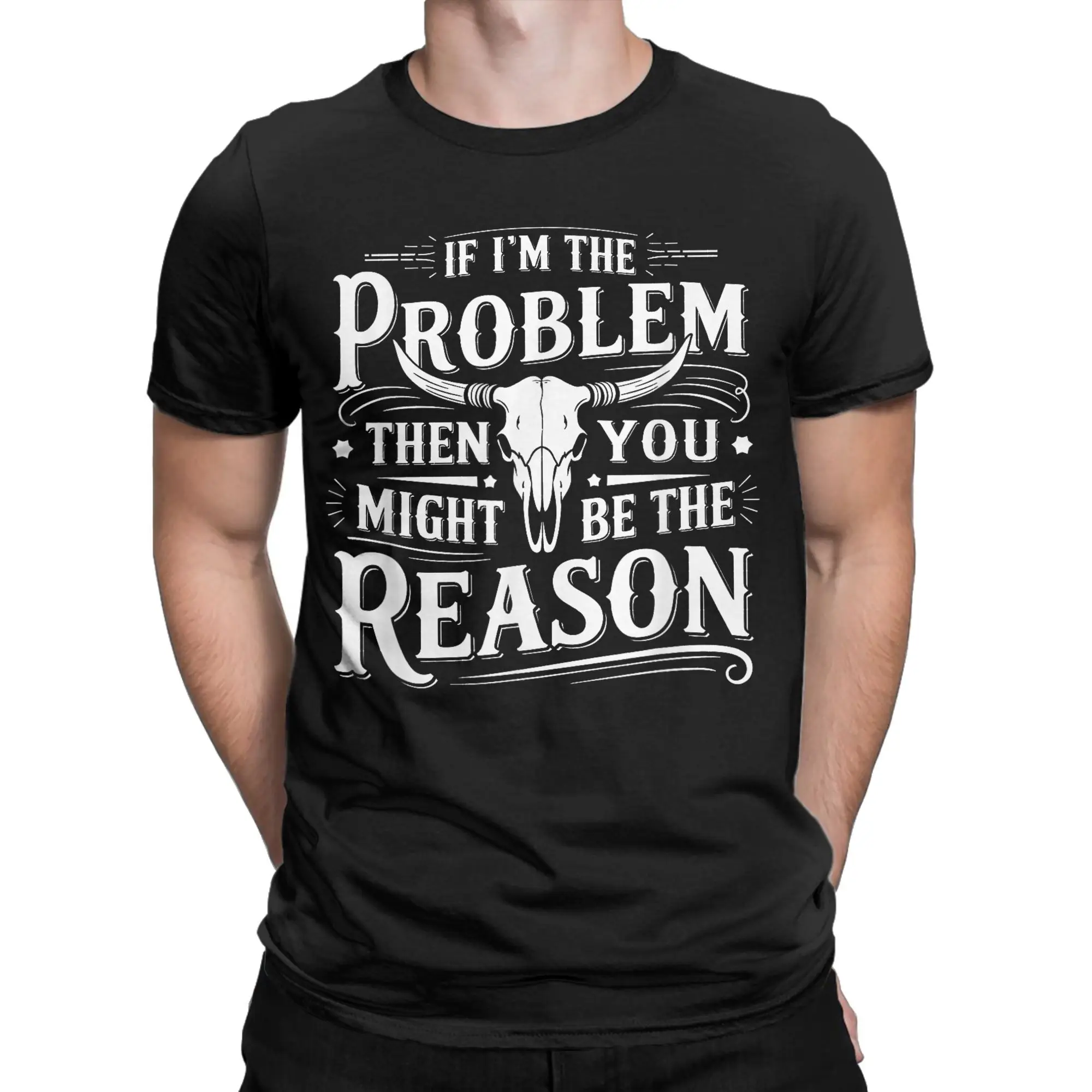 Crazy If Problem Vintage Then You Might Be Reason T-Shirts Men Crewneck Cotton T Shirts  Short Sleeve Tee Shirt Summer Clothes