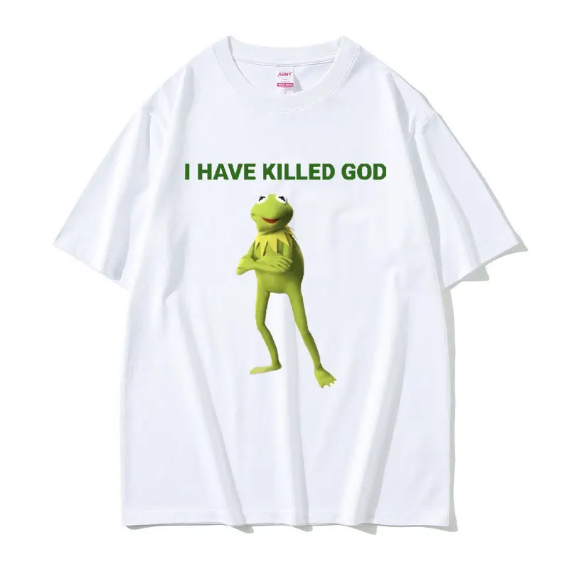 

I Have Killed God Fuuny Frog Graphic T-shirts Men Women Casual Oversized T Shirts Short Sleeve Men's Round Neck Cotton Tshirt