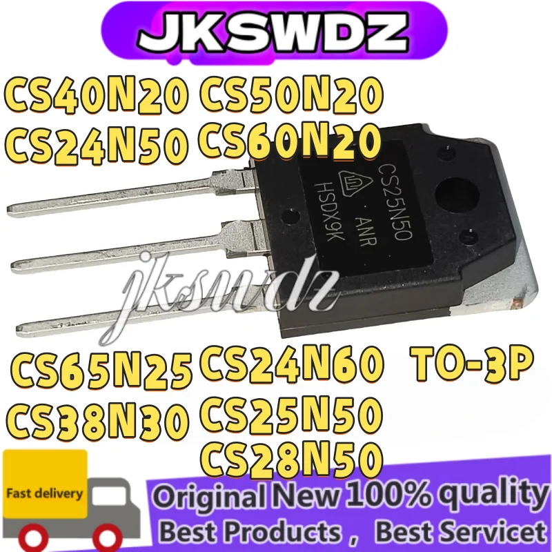 

5PCS/LOT NEW CS24N50 CS24N60 CS25N50 CS28N50 CS38N30 CS40N20 CS50N20 CS60N20 CS65N25 TO-3P
