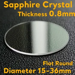 Flat Round 0.8mm Sapphire Watch Glass 15mm to 36mm Mechanical Quartz Replacement Watch Crystal Lens Repair Parts