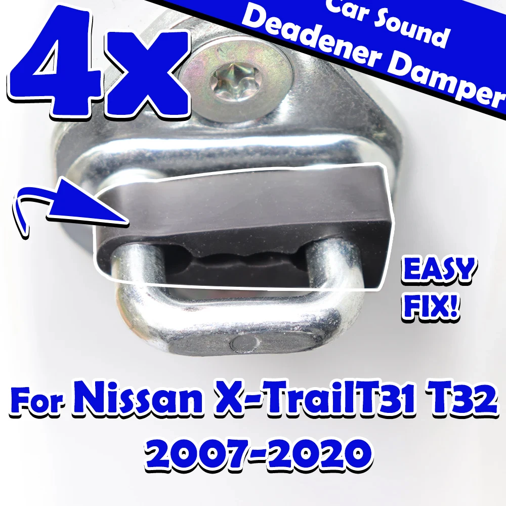 4X Silencer Sound Damper Door Lock Buffer Rattling Soundproof Screak Seal Deadener For Nissan X-TrailT31 T32 2007 2008 2009-2020