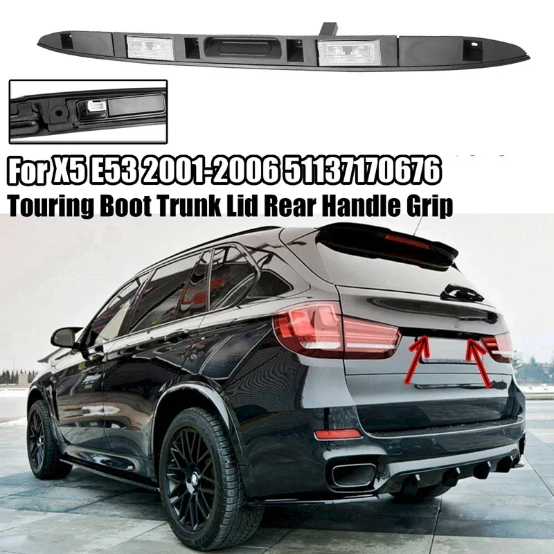 

X-T Car Rear Trunk Lid Handle Grip With Key Button Light 51 13 7170676 For BMW X5 E53 2000-2006 Boot Licence Plate Handle Parts