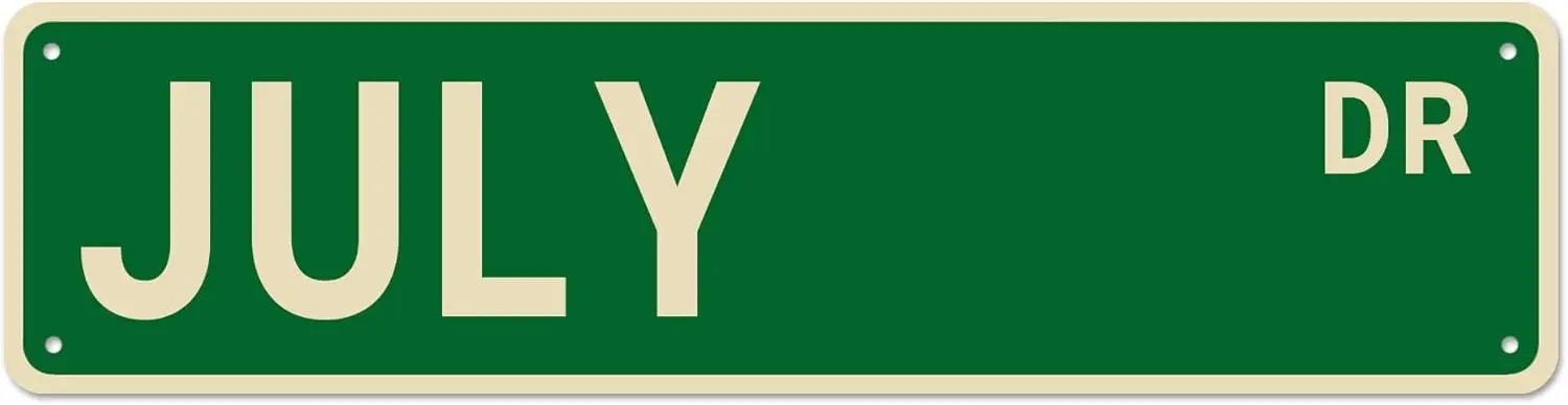 July Street Signs, July Decor July Sign Born in July Birthday Gift, Wall Decor for Home/Bedroom/Man Cave, Quality Metal Signs 16