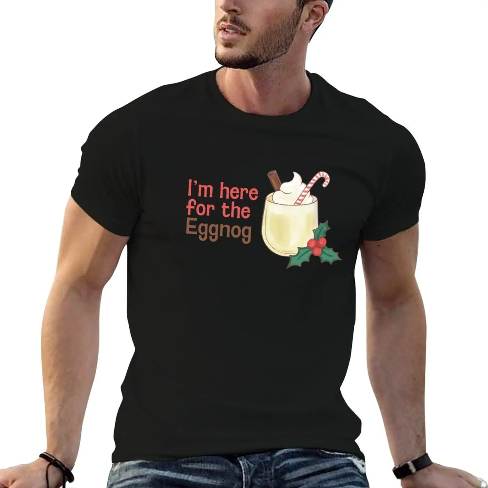 

Here for the Eggnog T-Shirt anime t shirts for man t shirt personalised essential t shirt T-Shirt