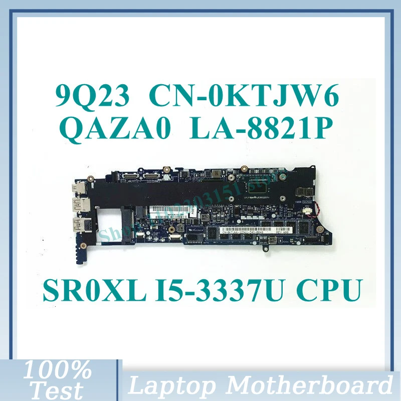 

CN-0KTJW6 0KTJW6 KTJW6 With SR0XL I5-3337U CPU Mainboard QAZA0 LA-8821P For DELL 9Q23 Laptop Motherboard 100%Full Tested Working