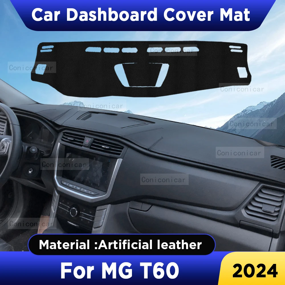 For MG T60 2024 Car Dashboard Cover Mat Dash Board Sun Shade Pad Anti-UV Artificial Leather sun-proof Accessories