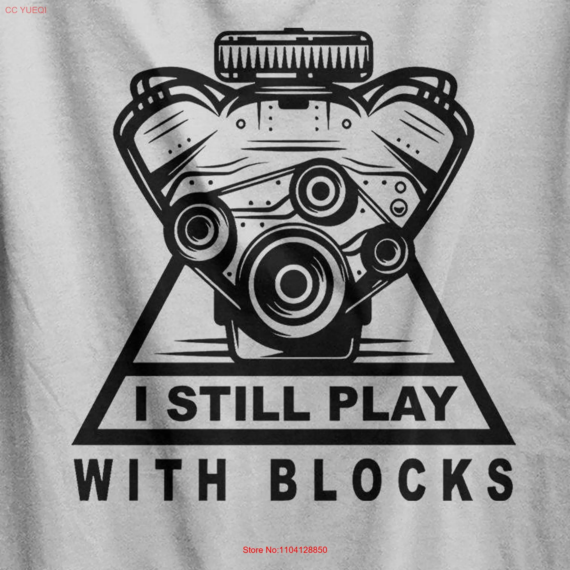 Still Plays With Blocks T Shirt Workbench Mechanic Dad Father's Day Handyman s Car Lover long or short sleeves