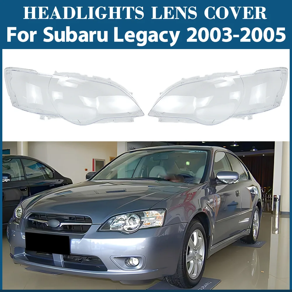 

For Subaru Legacy 2003 2004 2005 Car Head Light Lamp Caps Headlamp Shell Transparent Lampshade Lampcover Headlight Cover