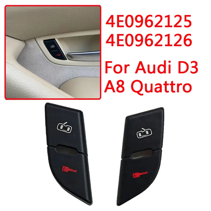 

4E0962125 4E0962126 For Audi D3 A8 Quattro 2003 2004 2005 2006 2007 Car Front Door Lock Switch Button Cover Left Right Car Part