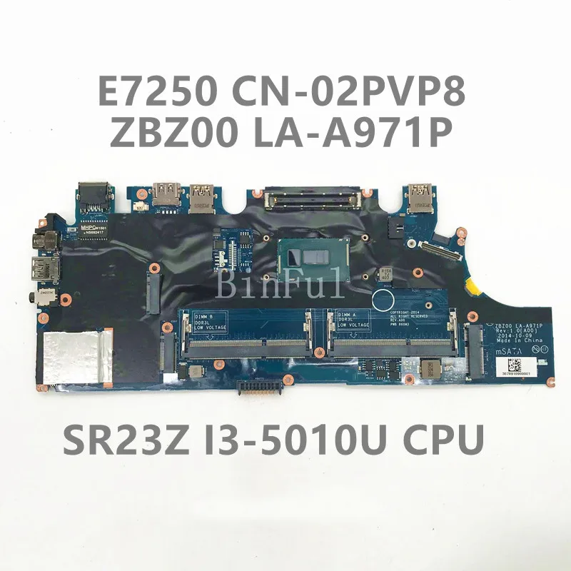 

CN-02PVP8 02PVP8 2PVP8 High Quality For 7250 E7250 Laptop Motherboard ZBZ00 LA-A971P With SR23Z I3-5010U CPU 100%Fully Tested OK