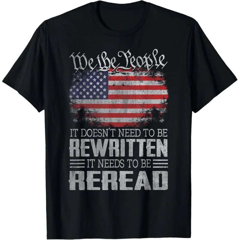 US Flag Constitution of the USA Needs To Be Reread T-Shirt