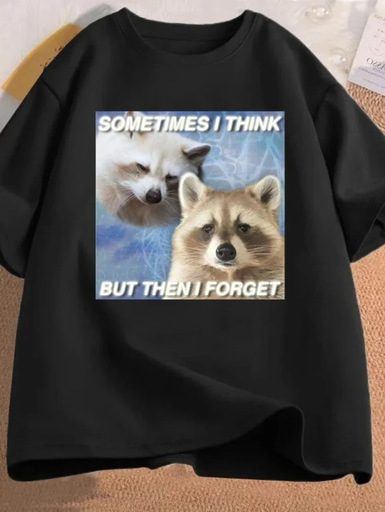 

Men Clothing Unisex Funny Meme Sometimes I Think But Then I Forget Funny Trash Raccoon Cat T-shirt Dark Humor Tees Oversized