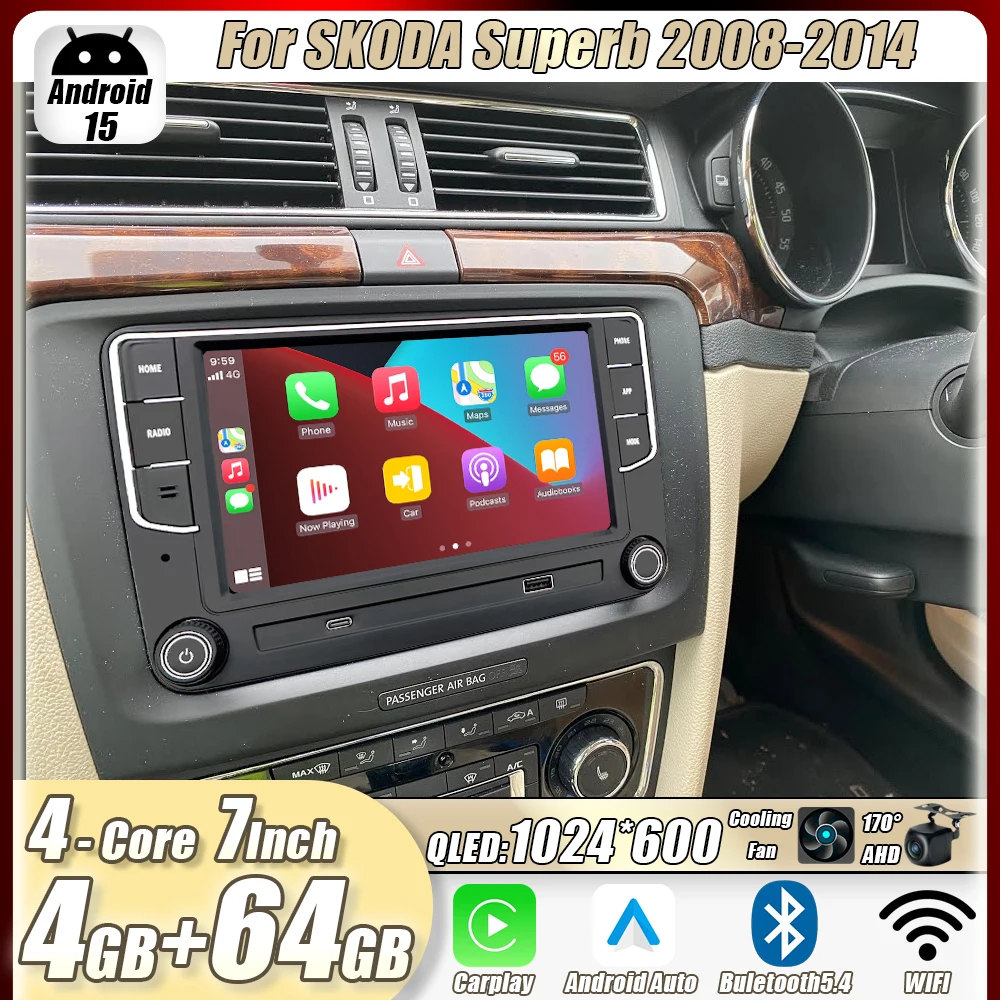 

4GB+64GB 7"For SKODA Superb 2008-2014 Car Stereo Radio CarPlay Android15 Auto Head Unit GPS 4G+WIFI Navi Multimedia Player