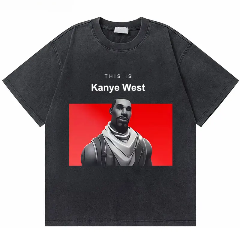 

This Is Kanye West Funny Meme Graphic T-shirt Men Women Clothing Hip Hop Vintage Washed T Shirts Male Retro Oversized T-shirts