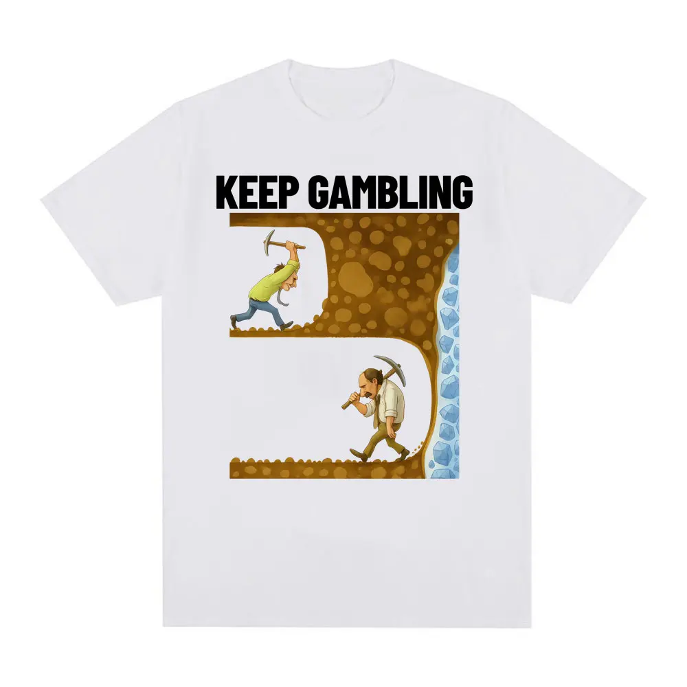 Funny Keep Gambling Savage Printed T-shirt Men Women Short Sleeve Cotton T-shirt Men's T-shirts 2026 Summer New Men's Clothing