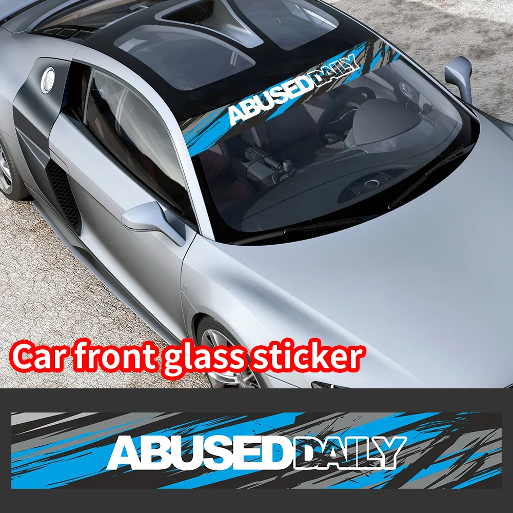 Abuse Daily Car Sunshade Stickers Car Front and Rear Windshield Stickers Sunscreen Vinyl Waterproof Auto Body Decors Accessories