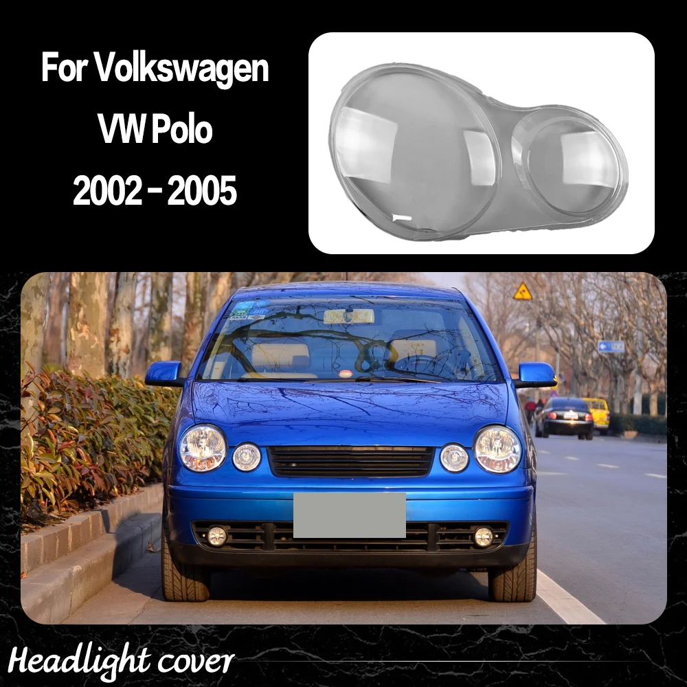

Car Front Lights Case For Volkswagen VW Polo 2002 2003 2004 2005 Car accessories Headlight Cover Headlight Lens Glass Car parts