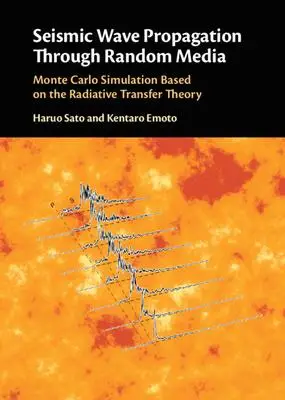 Seismic Wave Propagation Through Random Media