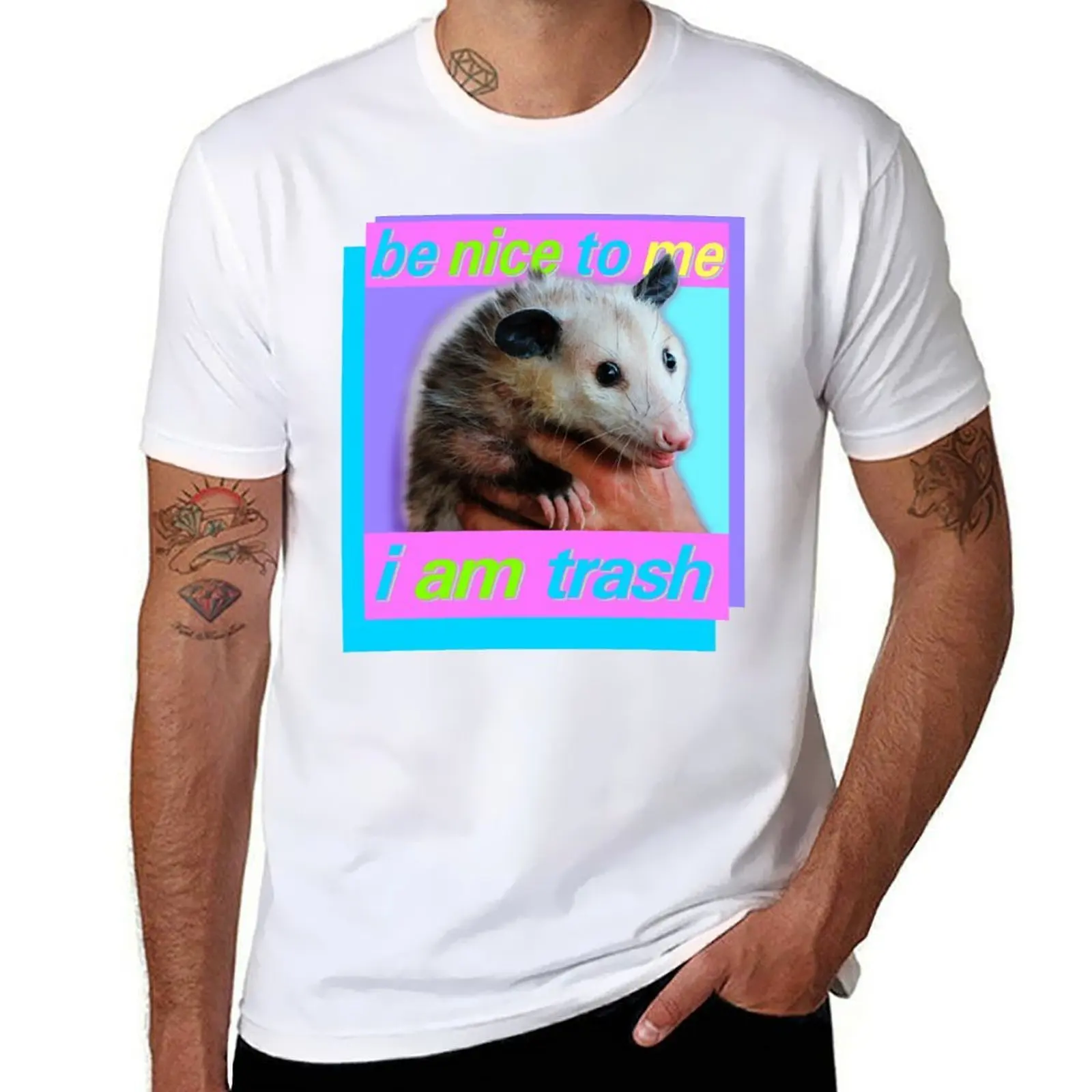 

Opossum Be Nice To Me I Am Trash T-Shirt t shirt custom print t shirts for man cotton T-Shirt
