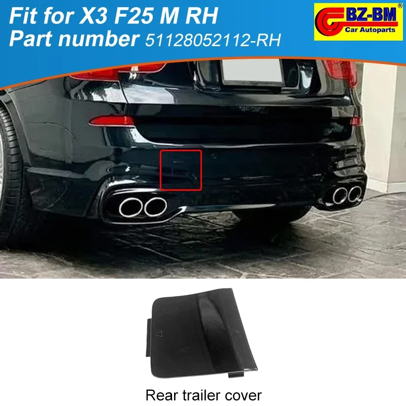 

Car Bumper Trailer Rear Cover ABS PP Fit for BMW X3 F25 M RH Part Number 51128052112 RH Towing Hook Cover Plate
