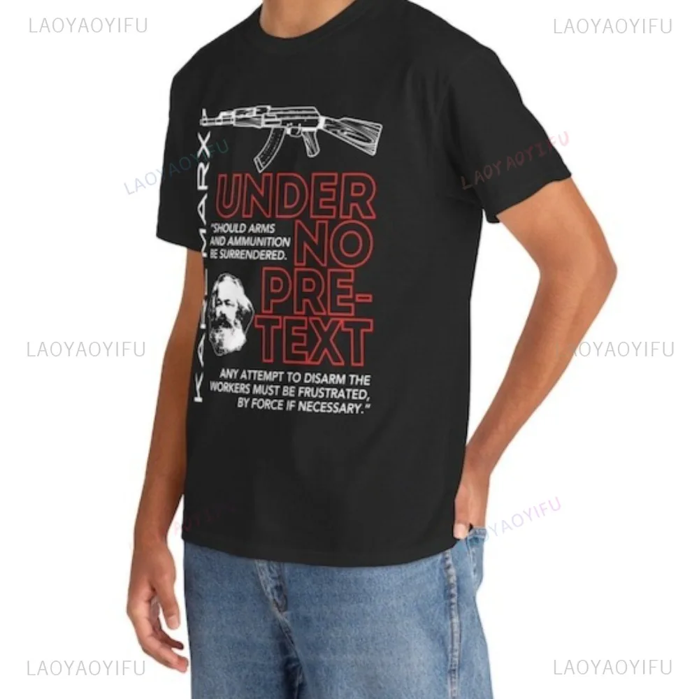 

Karl Marx Under No Pre-Text Armed Resistance Socialist T-shirt Casual Fashion Loose Harajuku Streetwear Summer Man Women Tshirt