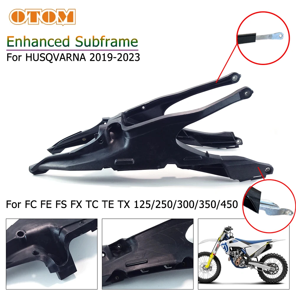 OTOM Motorcycle Enhanced Subframe For HUSQVARNA FC FE TC TX TE 125 250 300 450 19-22 Rear Seat Support Frame Tailstock Bracket